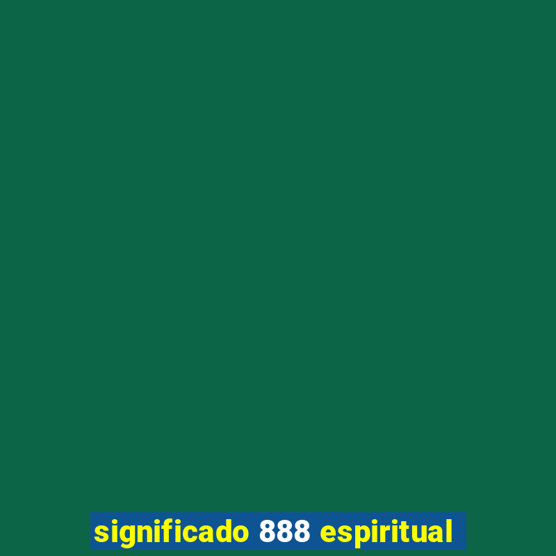 significado 888 espiritual